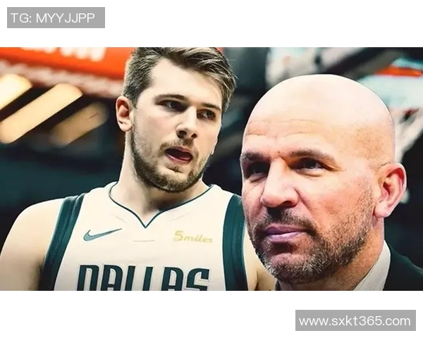 新帅战术革新助力独行侠全面激活核心体系重塑竞争力